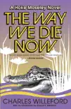 The Way We Die Now synopsis, comments