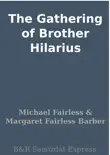 The Gathering of Brother Hilarius synopsis, comments