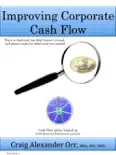 Improving Corporate Cash Flow book summary, reviews and download