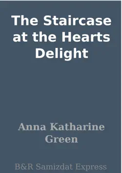 the staircase at the hearts delight book cover image