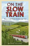 On The Slow Train sinopsis y comentarios