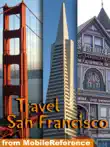 San Francisco, California Illustrated Travel Guide and Maps (Mobi Travel) sinopsis y comentarios