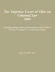 The Supreme Court of Ohio On Criminal Law 2009 synopsis, comments