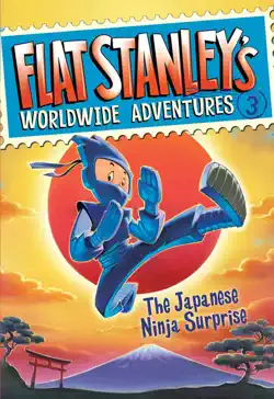 flat stanley's worldwide adventures #3: the japanese ninja surprise book cover image