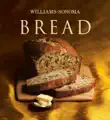 Williams-Sonoma Bread synopsis, comments