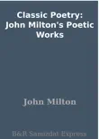 Classic Poetry: John Milton's Poetic Works sinopsis y comentarios