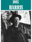 6 Books By Joel Chandler Harris synopsis, comments