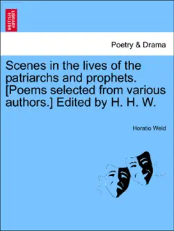 scenes in the lives of the patriarchs and prophets. [poems selected from various authors.] edited by h. h. w. imagen de la portada del libro