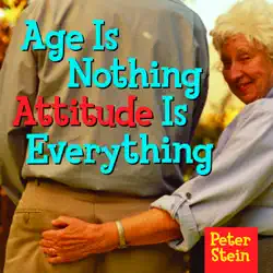 age is nothing attitude is everything book cover image