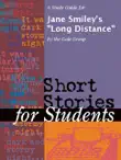A Study Guide for Jane Smiley's "Long Distance" sinopsis y comentarios