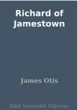 Richard of Jamestown synopsis, comments