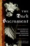 The Dark Sacrament synopsis, comments