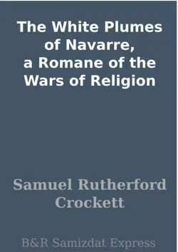 the white plumes of navarre, a romane of the wars of religion book cover image
