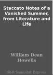Staccato Notes of a Vanished Summer, from Literature and Life sinopsis y comentarios