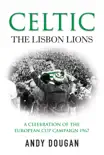 Celtic: The Lisbon Lions sinopsis y comentarios
