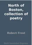North of Boston, collection of poetry synopsis, comments