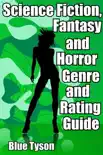 Science Fiction, Fantasy and Horror Genre and Rating Guide synopsis, comments