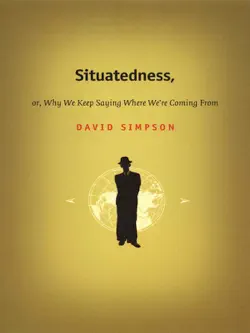 situatedness, or, why we keep saying where we re coming from book cover image