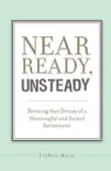 Near Ready, Unsteady book summary, reviews and download