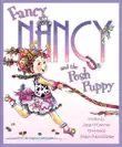 Fancy Nancy and the Posh Puppy synopsis, comments
