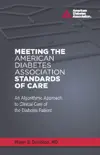 Meeting the American Diabetes Association Standards of Care synopsis, comments