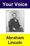Your Voice Abraham Lincoln synopsis, comments