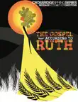 The Gospel According To Ruth synopsis, comments