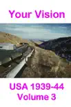 Your Vision USA 1939-44 Volume 3 sinopsis y comentarios