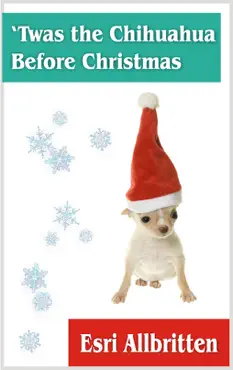 'twas the chihuahua before christmas book cover image