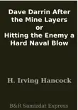 Dave Darrin After the Mine Layers or Hitting the Enemy a Hard Naval Blow synopsis, comments