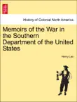 Memoirs of the War in the Southern Department of the United States VOL.II synopsis, comments