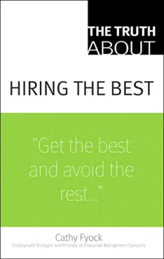 truth about hiring the best, the book cover image