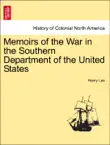 Memoirs of the War in the Southern Department of the United States Vol. I synopsis, comments