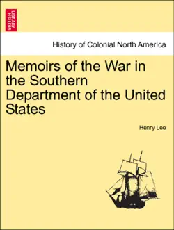 memoirs of the war in the southern department of the united states vol. i book cover image
