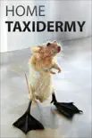 Home Taxidermy synopsis, comments