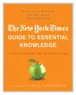 The New York Times Guide to Essential Knowledge synopsis, comments