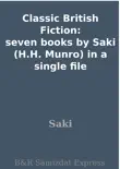 Classic British Fiction: seven books by Saki (H.H. Munro) in a single file sinopsis y comentarios
