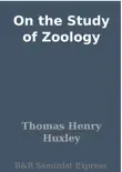 On the Study of Zoology synopsis, comments