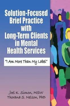 solution-focused brief practice with long-term clients in mental health services book cover image