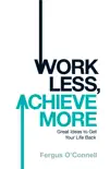 Work Less, Achieve More sinopsis y comentarios
