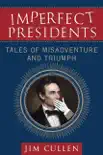 Imperfect Presidents synopsis, comments