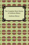 The Complete Short Stories of Ambrose Bierce synopsis, comments
