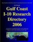 3rd Annual Gulf Coast I-10 Research Directory 2006 synopsis, comments