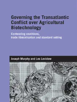 governing the transatlantic conflict over agricultural biotechnology book cover image
