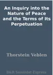 An Inquiry into the Nature of Peace and the Terms of Its Perpetuation synopsis, comments