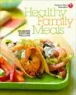 American Heart Association Healthy Family Meals synopsis, comments