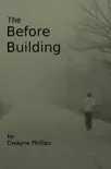 The Before Building synopsis, comments