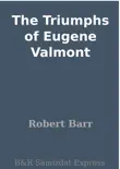 The Triumphs of Eugene Valmont synopsis, comments