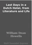 Last Days in a Dutch Hotel, from Literature and Life sinopsis y comentarios