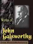 Works of John Galsworthy synopsis, comments